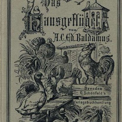 Přebal knihy o domácí drůbeži od autora Baldamuse, vydaná byla v Drážďanech